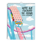 HERE WE GO AGAIN DAMN IT 2025 CALENDAR