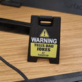 Funny Desk Hazard-Warning Sign
