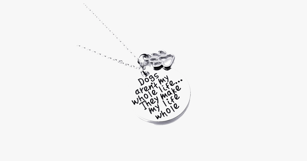 Dogs make my life complete Necklace