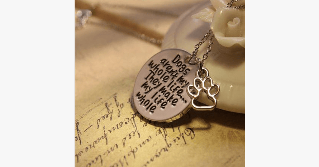 Dogs make my life complete Necklace