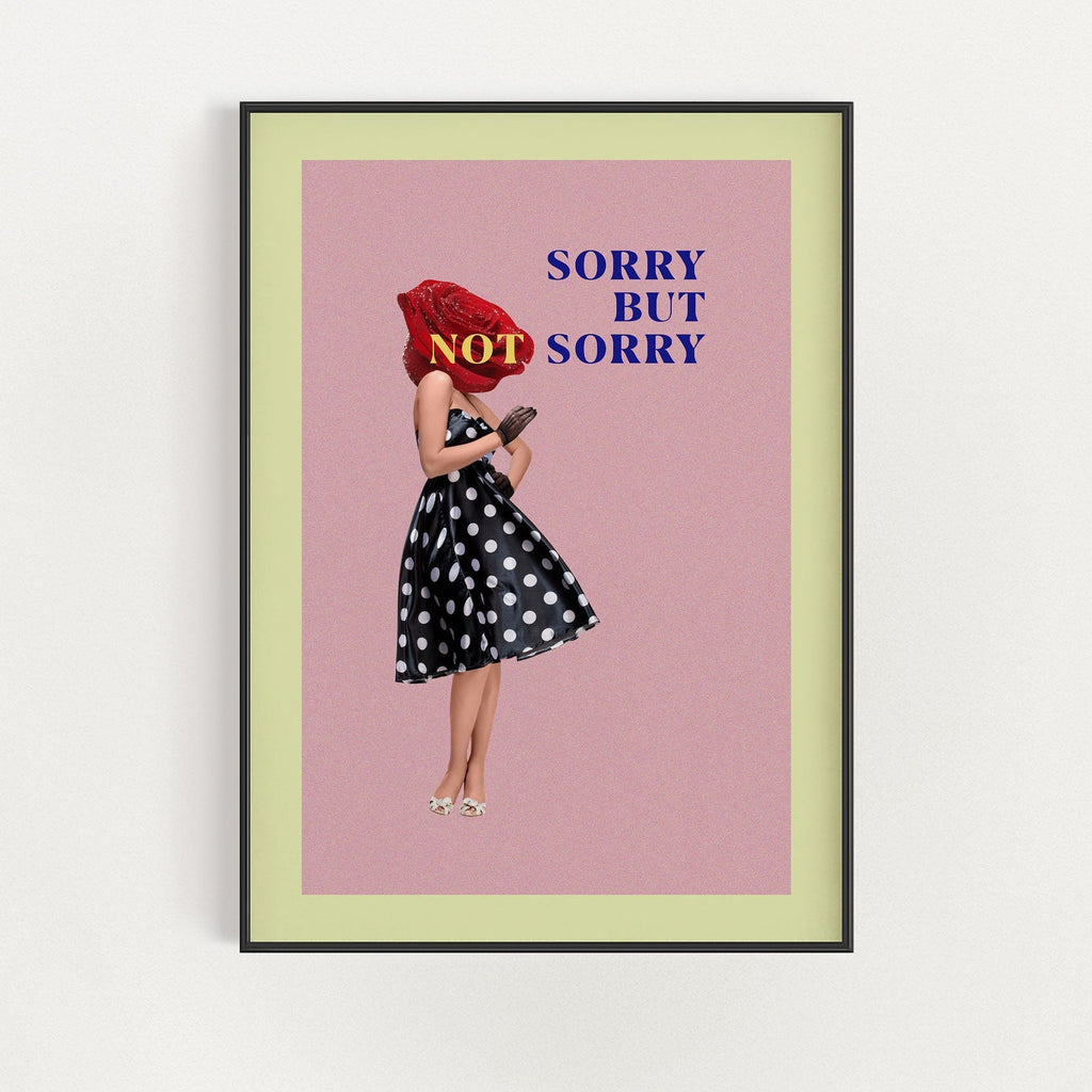 Sorry But Not Sorry