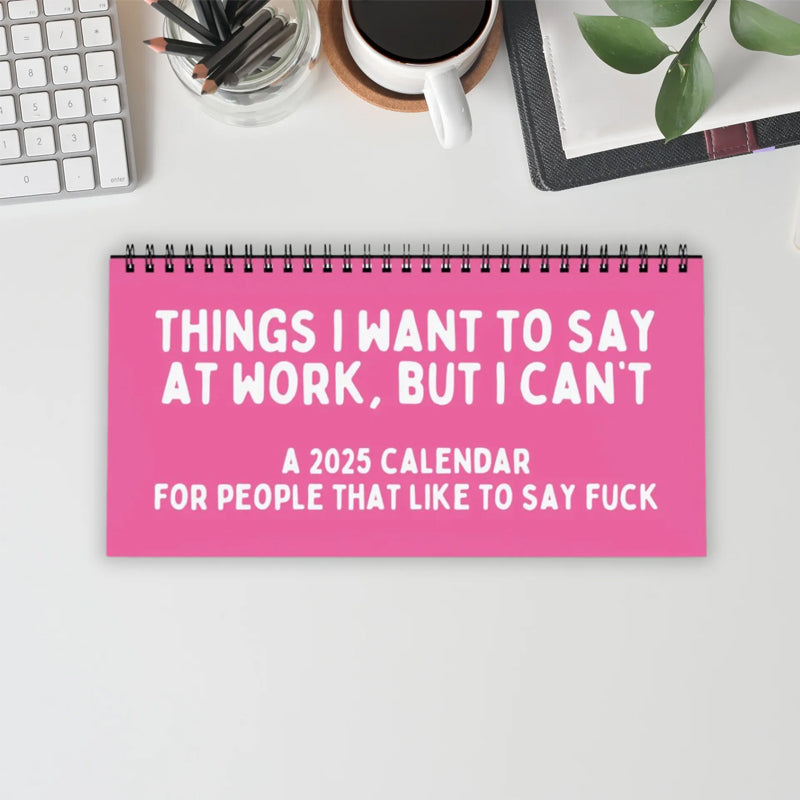Funny 2025 sarcastic calendar