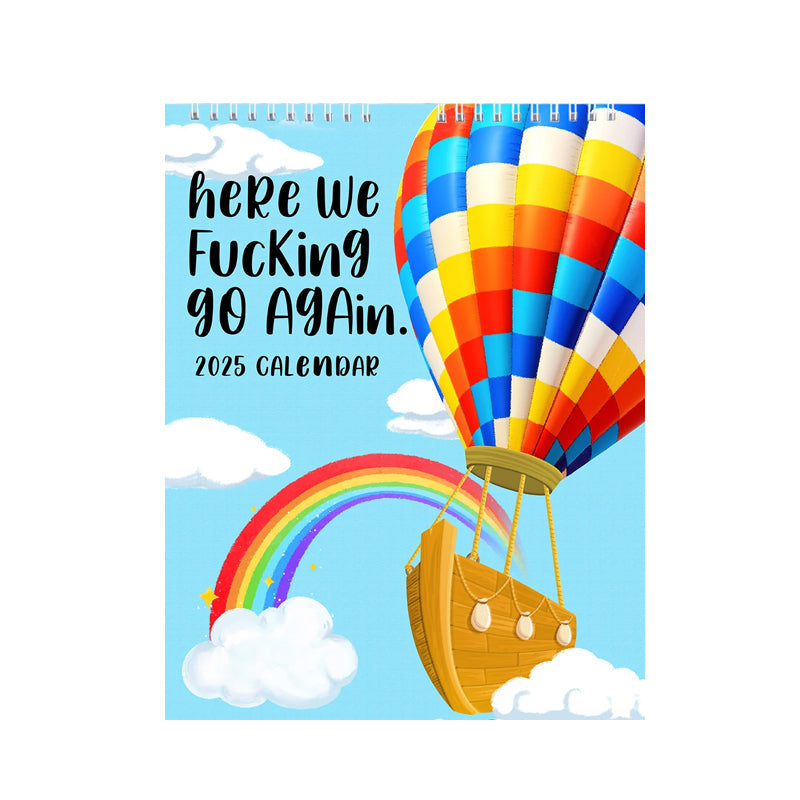 New Version - Hot Air Balloon - NOW IT STARTS AGAIN 2025 CALENDAR