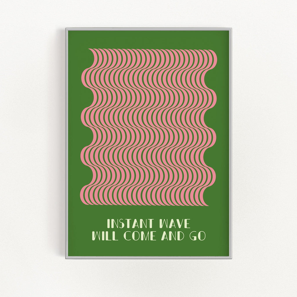 Instant Wave Will Come And Go