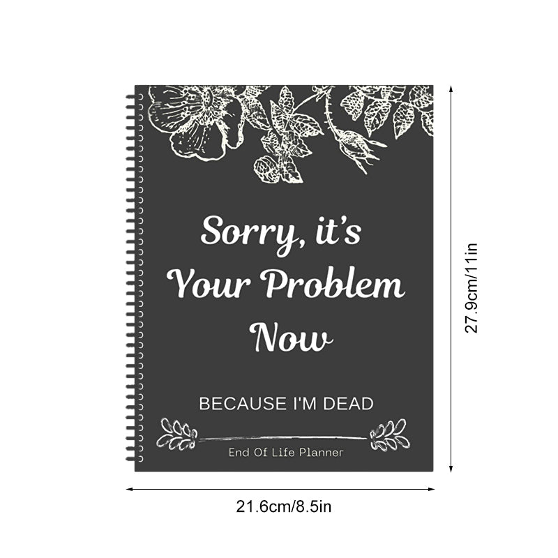 Sorry, it's Your Problem Now, Because I'm Dead