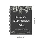 Sorry, it's Your Problem Now, Because I'm Dead