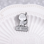 I HATE ALL funny brooch