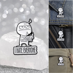 I HATE ALL funny brooch