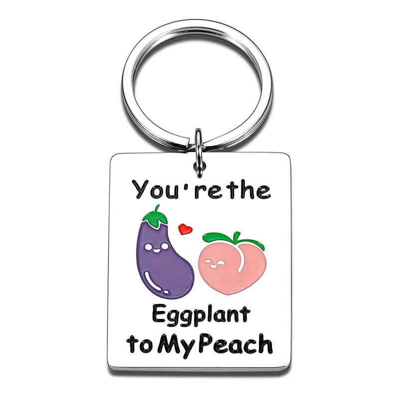 You are the eggplant to my peach