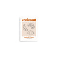 Croissant, made from France