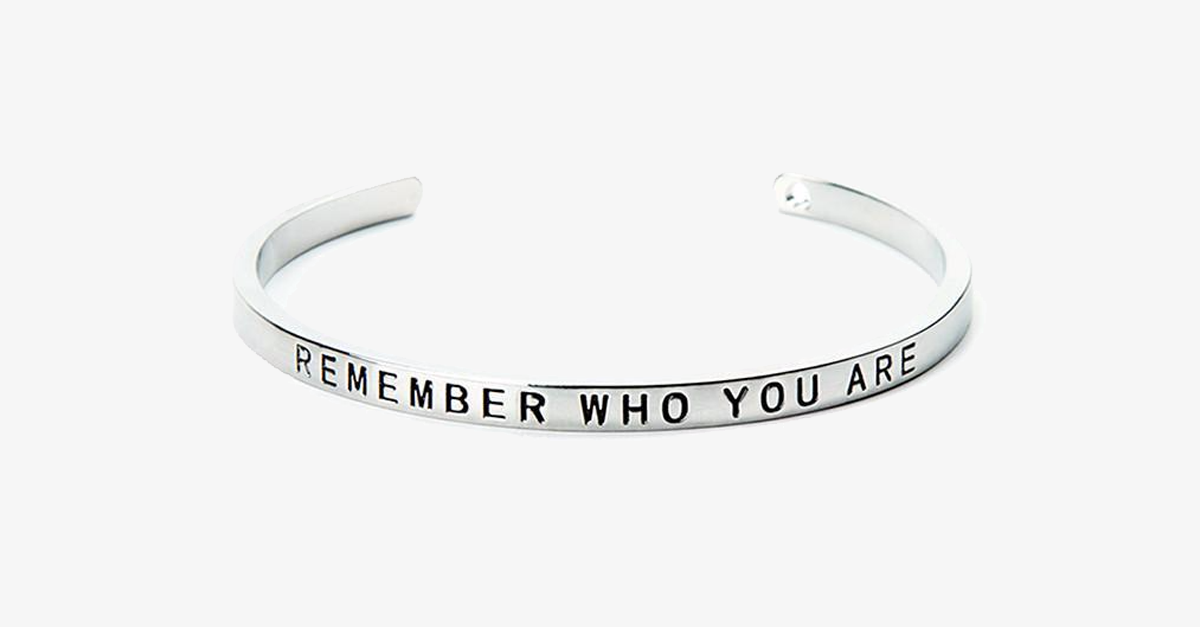 Remember who you are Bracelet