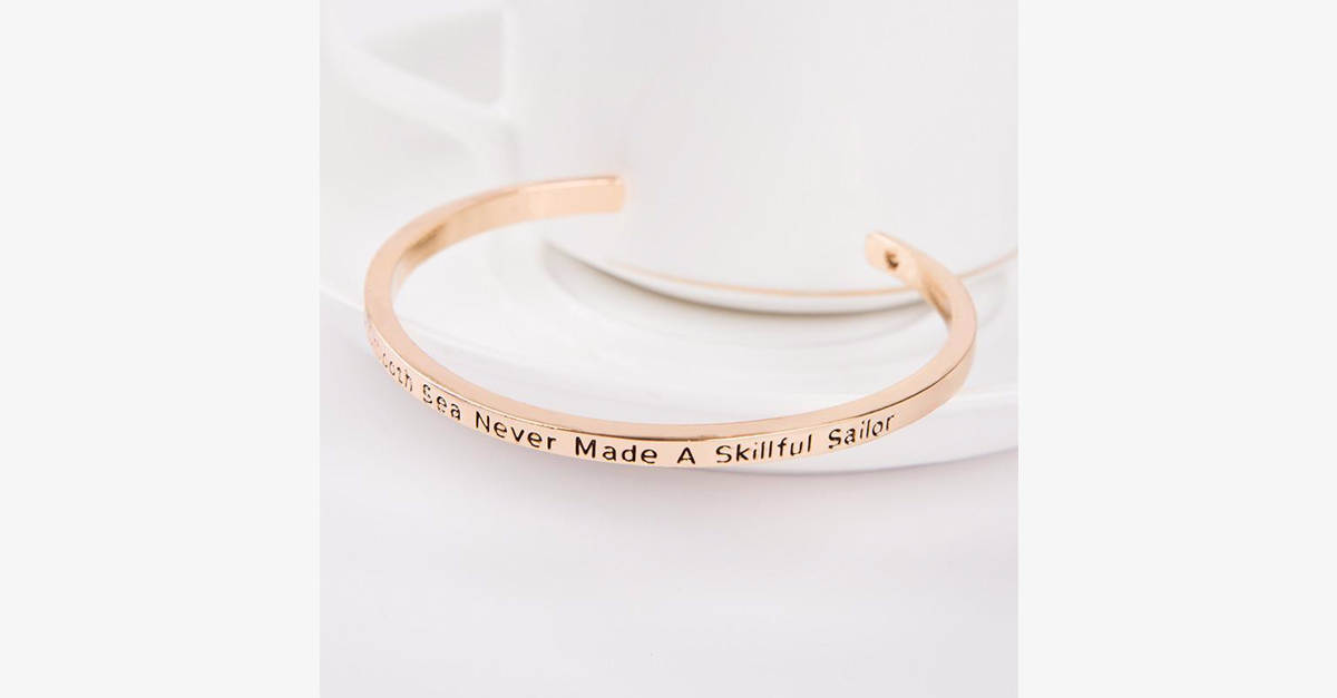 A calm sea has never made a skilled sailor Bracelet