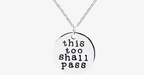 This Also Will Pass Pendant Necklace